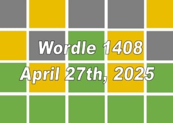 ‘Wordle’ Answer Today 1408 April 27th 2025 – Hints and Solution (4/27/25)