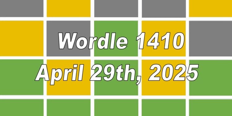 Daily Wordle 1410 - 29th April 2025