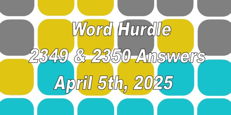 Word Hurdle #2349 & #2350 - 5th April 2025