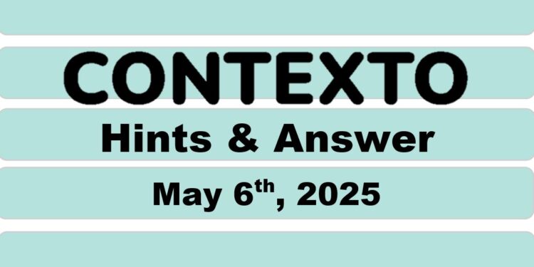Daily Contexto 961 - May 6th 2025