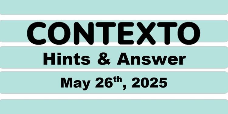 Daily Contexto 980 - May 26th 2025