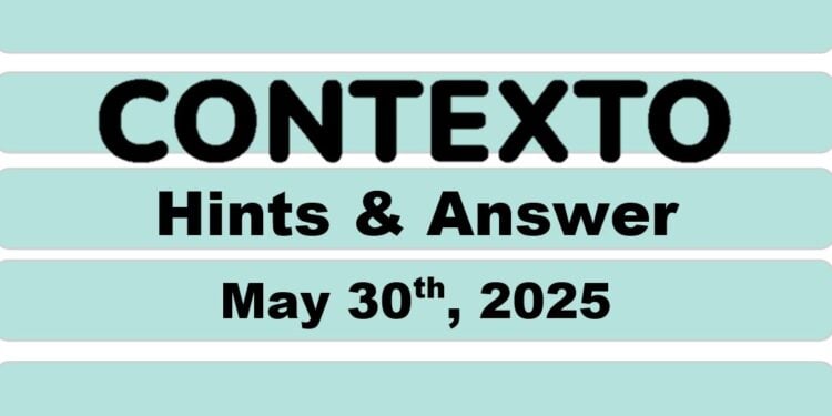 Daily Contexto 984 - May 30th 2025