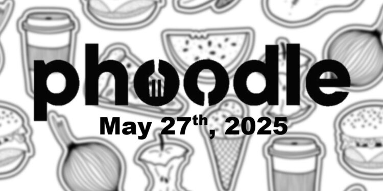 Daily Phoodle - 27th May 2025