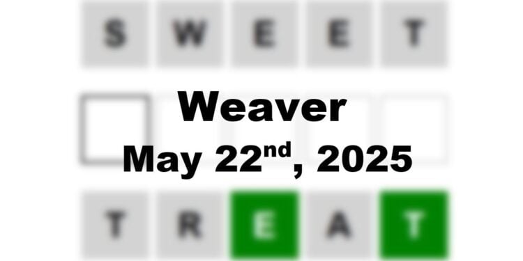 Daily Weaver Answers - 22nd May 2025