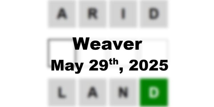 Daily Weaver Answers - 29th May 2025