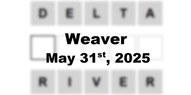Daily Weaver Answers - 31st May 2025