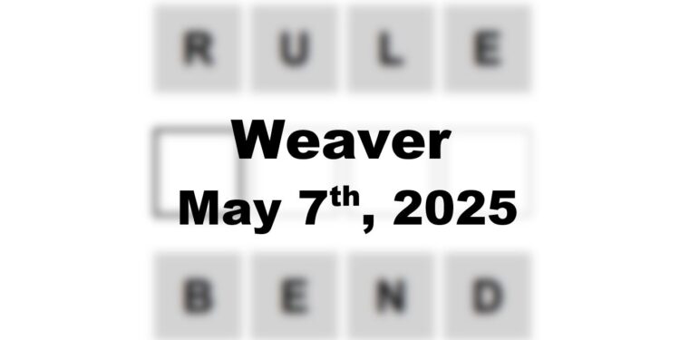 Daily Weaver Answers - 7th May 2025