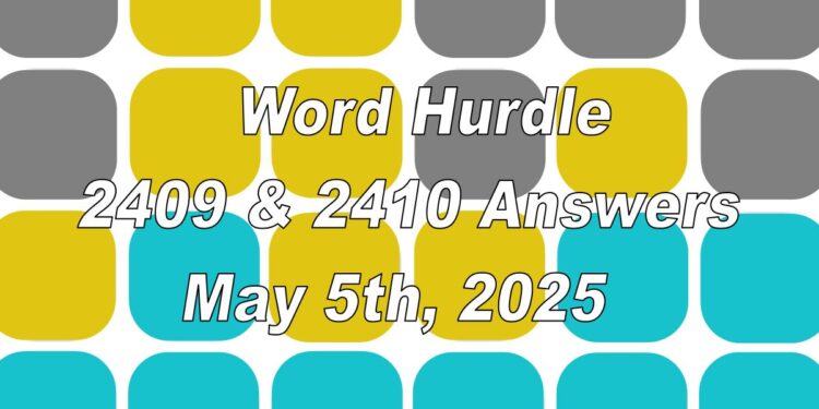 Word Hurdle #2409 & #2410 - 5th May 2025