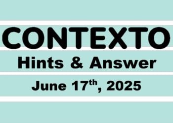 ‘Wordle’ Answer Today 1459 June 17th 2025 – Hints and Solution (6/17/25)