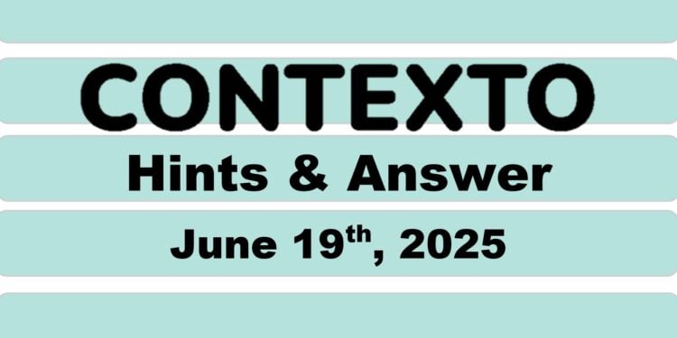 Daily Contexto 1005 - June 19th 2025