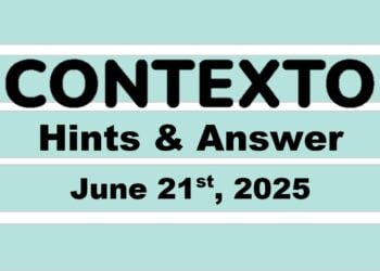 ‘Wordle’ Answer Today 1463 June 21st 2025 – Hints and Solution (6/21/25)