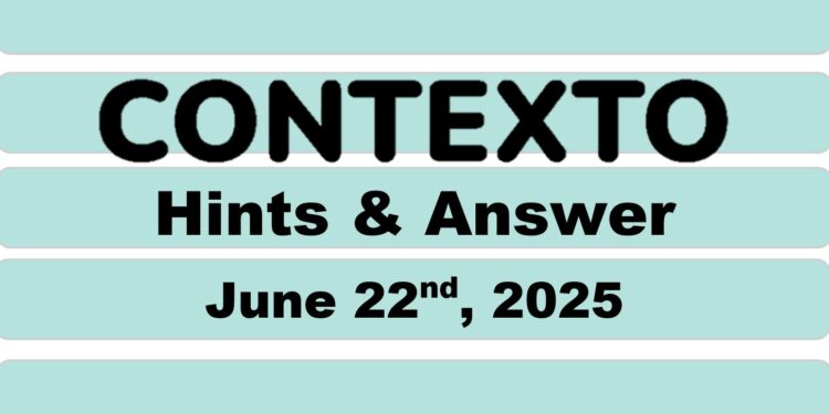 Daily Contexto 1008 - June 22nd 2025