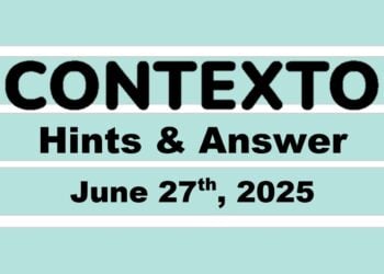 ‘Wordle’ Answer Today 1469 June 27th 2025 – Hints and Solution (6/27/25)