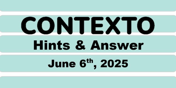 Daily Contexto 991 - June 6th 2025
