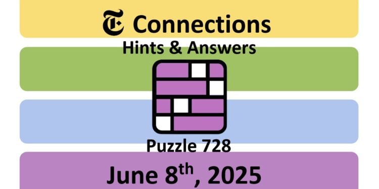Daily NYT Connections 728 Answers - 8th June 2025