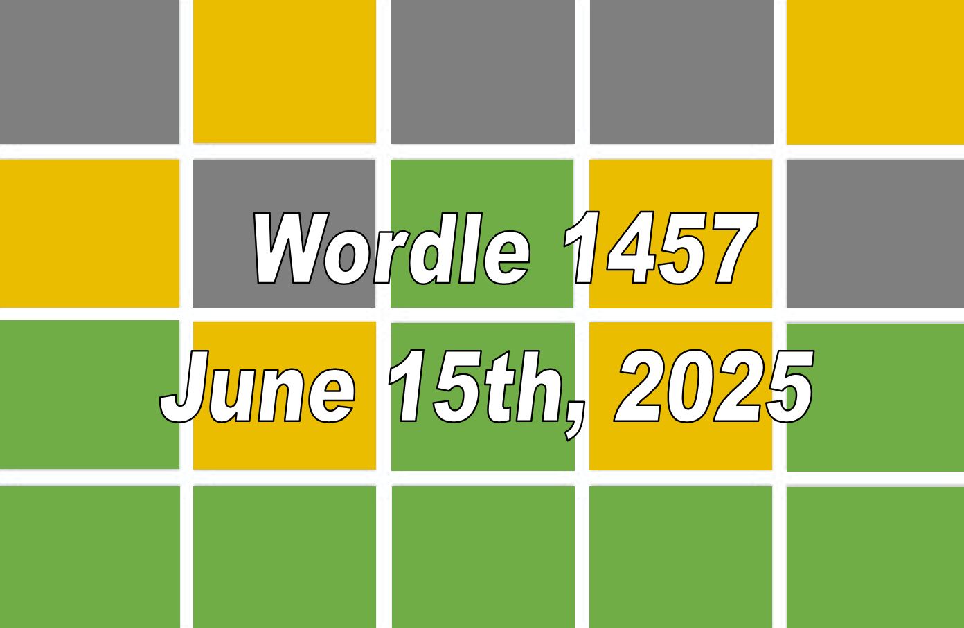 ‘Wordle’ Answer Today 1457 June 15th 2025 – Hints and Solution (6/15/25)