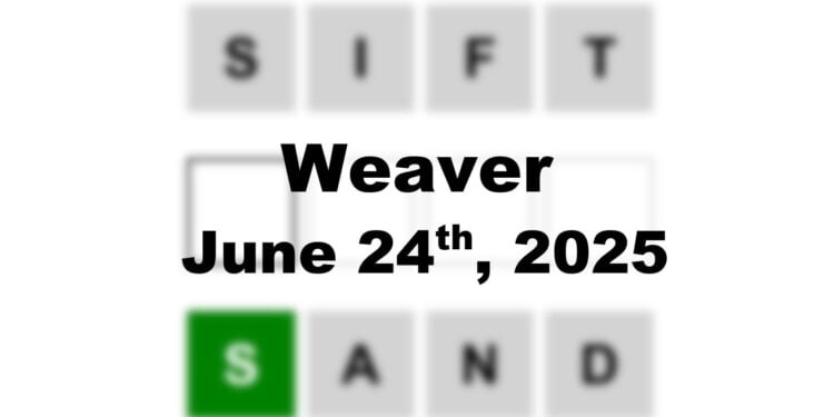 Weaver Answer - 24th June 2025