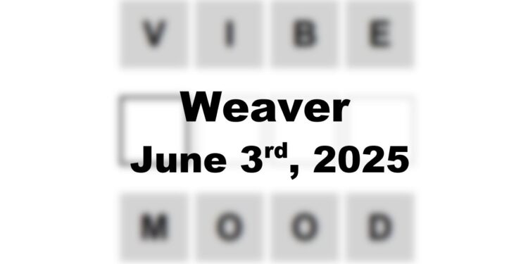 Weaver Answer - 3rd June 2025
