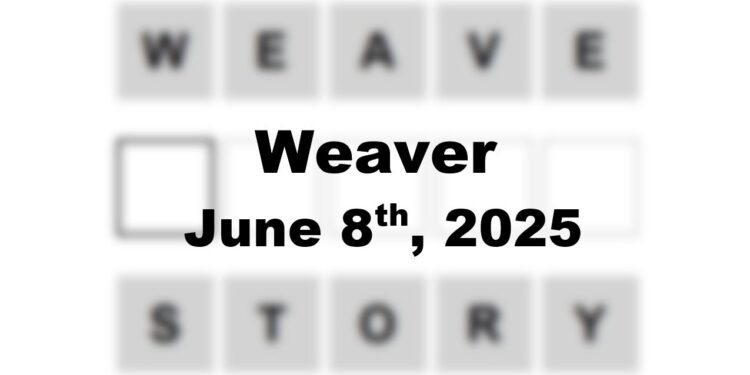 Weaver Answer - 8th June 2025