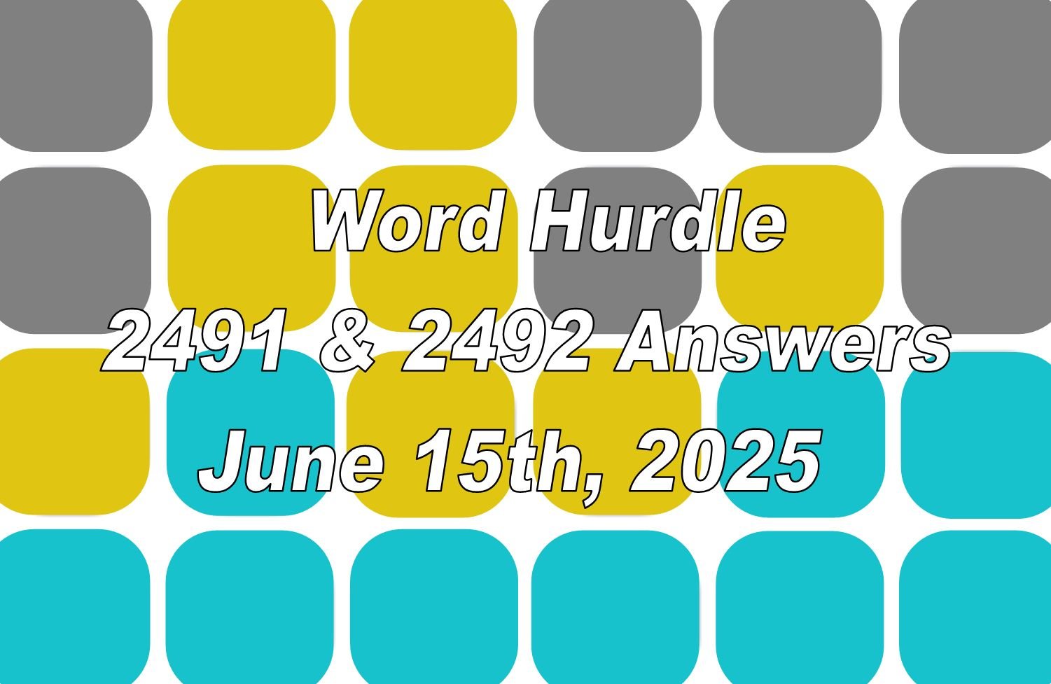 ‘Wordle’ Answer Today 1457 June 15th 2025 – Hints and Solution (6/15/25)