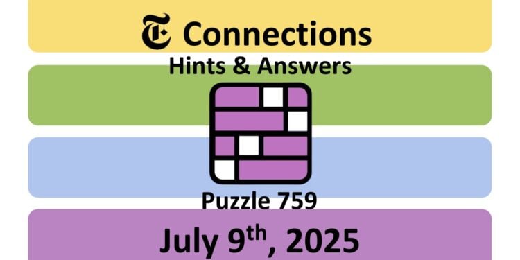 Daily NYT Connections 759 Answers - 9th July 2025