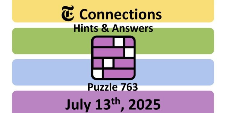 Daily NYT Connections 763 Answers - 13th July 2025