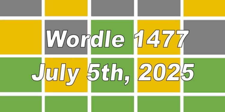 Daily Wordle 1477 - 5th July 2025
