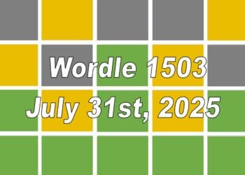 ‘Wordle’ Answer Today 1503 July 31st 2025 – Hints and Solution (7/31/25)