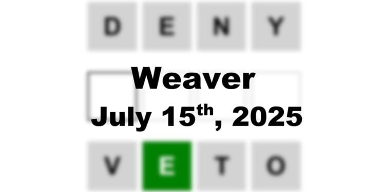 Weaver Answer - 15th July 2025