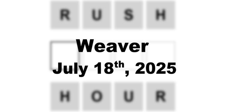 Weaver Answer - 18th July 2025