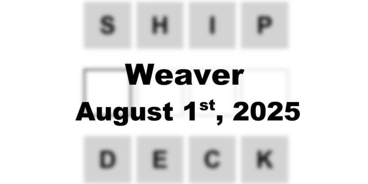 Weaver Answer - 1st August 2025