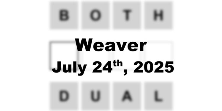 Weaver Answer - 24th July 2025