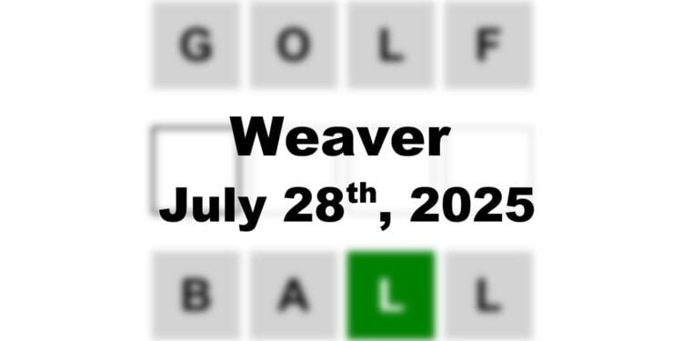 Weaver Answer - 28th July 2025