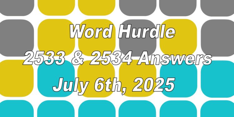 Word Hurdle #2533 & #2534 - 6th July 2025