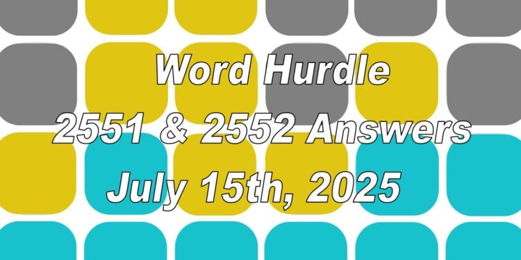 Word Hurdle #2551 & #2552 - 15th July 2025