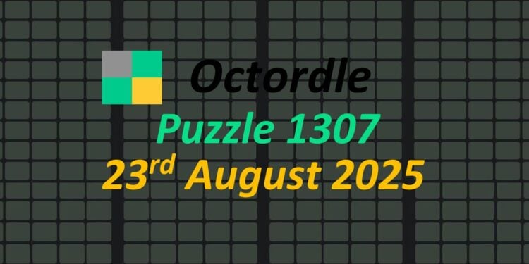 Daily Octordle 23rd August 2025 Answers Today 1307