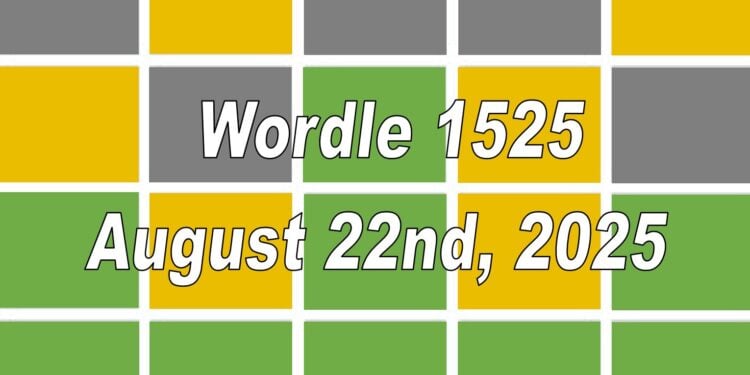 Daily Wordle 1525 - 22nd August 2025