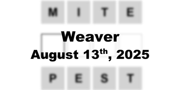 Weaver Answer - 13th August 2025