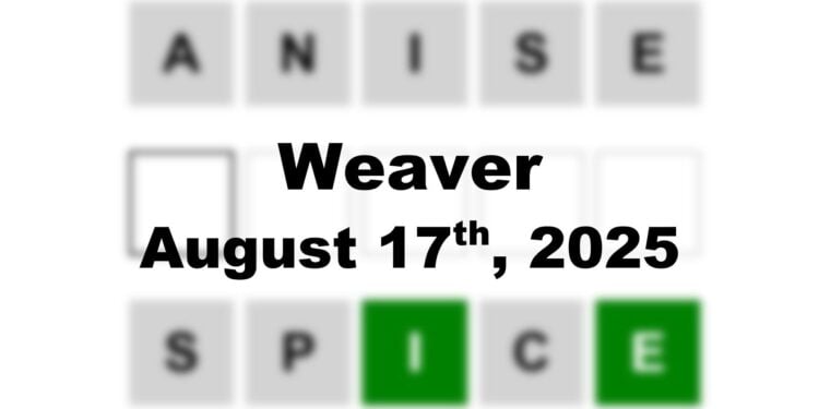 Weaver Answer - 17th August 2025
