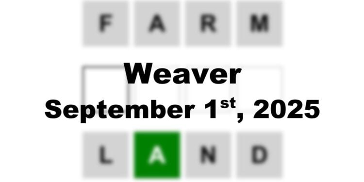 Weaver Answer - 1st September 2025