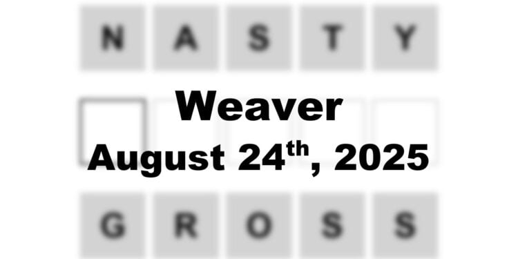 Weaver Answer - 24th August 2025