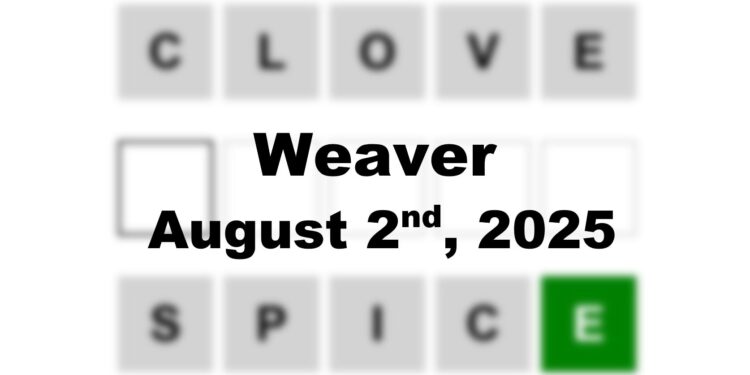 Weaver Answer - 2nd August 2025