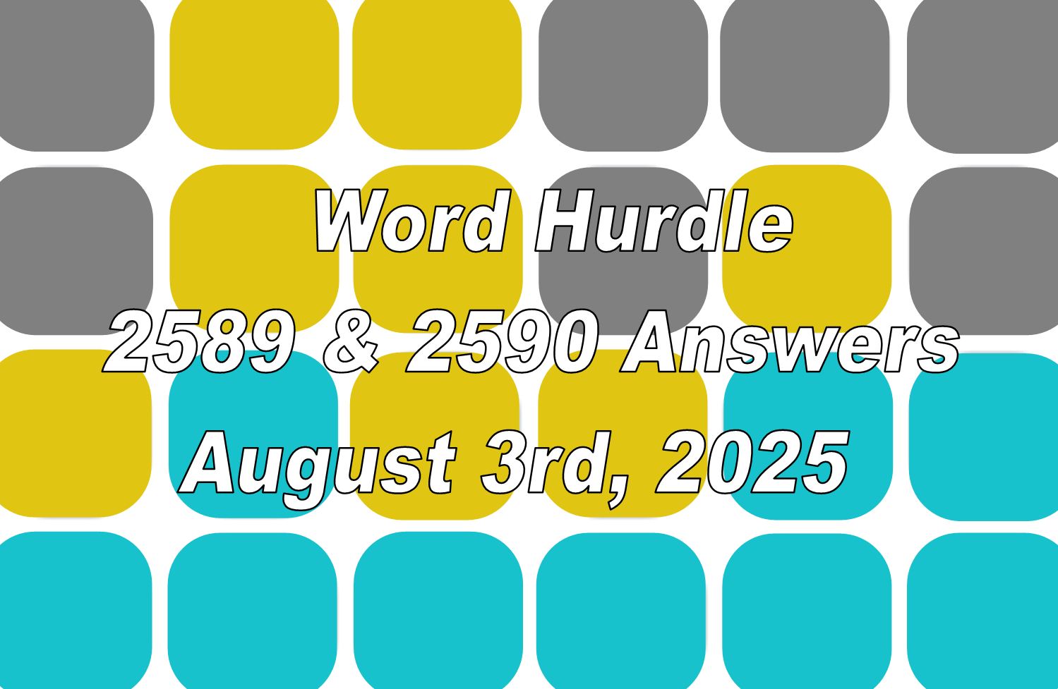 ‘Wordle’ Answer Today 1506 August 3rd 2025 – Hints and Solution (8/3/25)