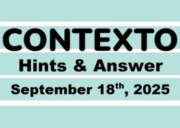‘Wordle’ Answer Today 1552 September 18th 2025 – Hints and Solution (9/18/25)