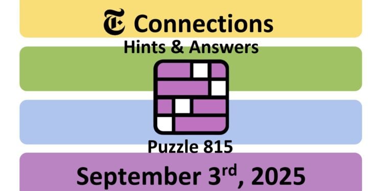 Daily NYT Connections 815 Answers - 3rd September 2025