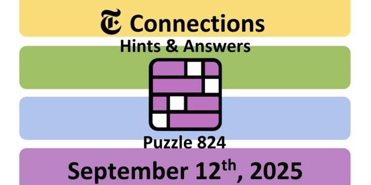 Daily NYT Connections 824 Answers - 12th September 2025