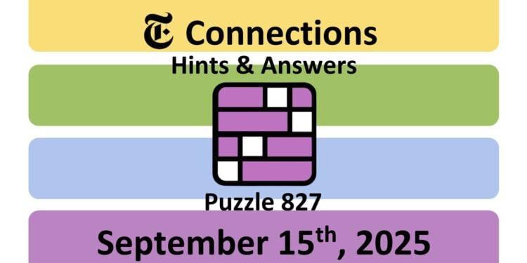 Daily NYT Connections 827 Answers - 15th September 2025