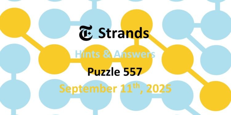 Daily Strands 557 Answers Today - 11th September 2025