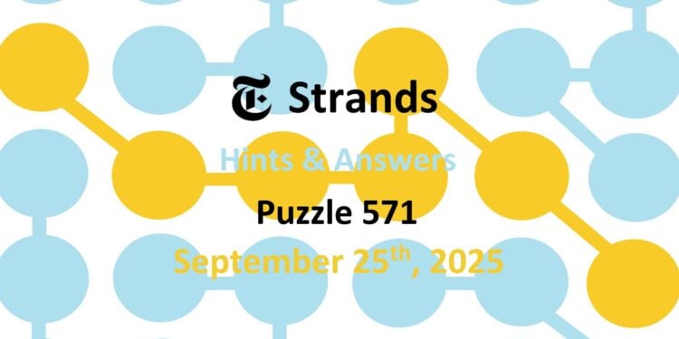 Daily Strands 571 Answers Today - 25th September 2025