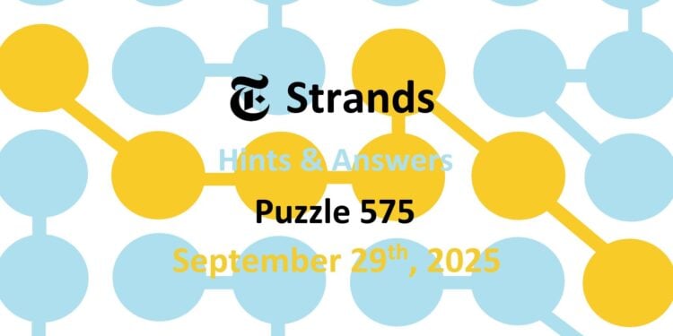 Daily Strands 575 Answers Today - 29th September 2025